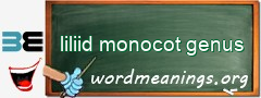 WordMeaning blackboard for liliid monocot genus